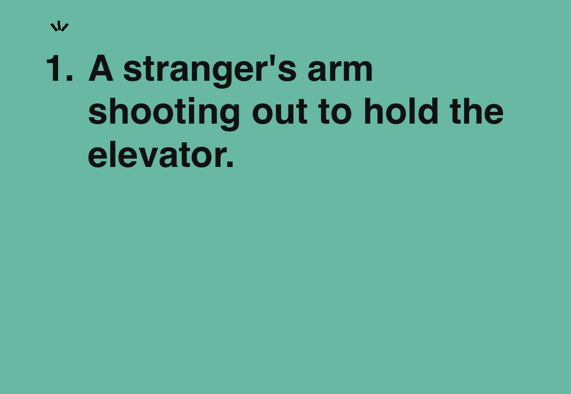 A stranger's arm shooting out to hold the elevator. — card 1 of the 1000 little things list