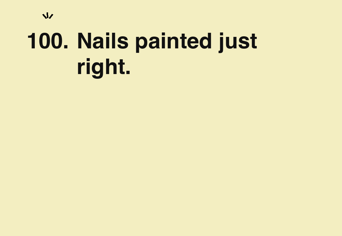 Nails painted just right. — card 100 of the 1000 little things list