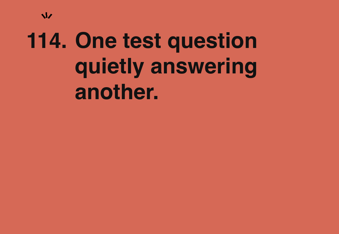 One test question quietly answering another. — card 114 of the 1000 little things list