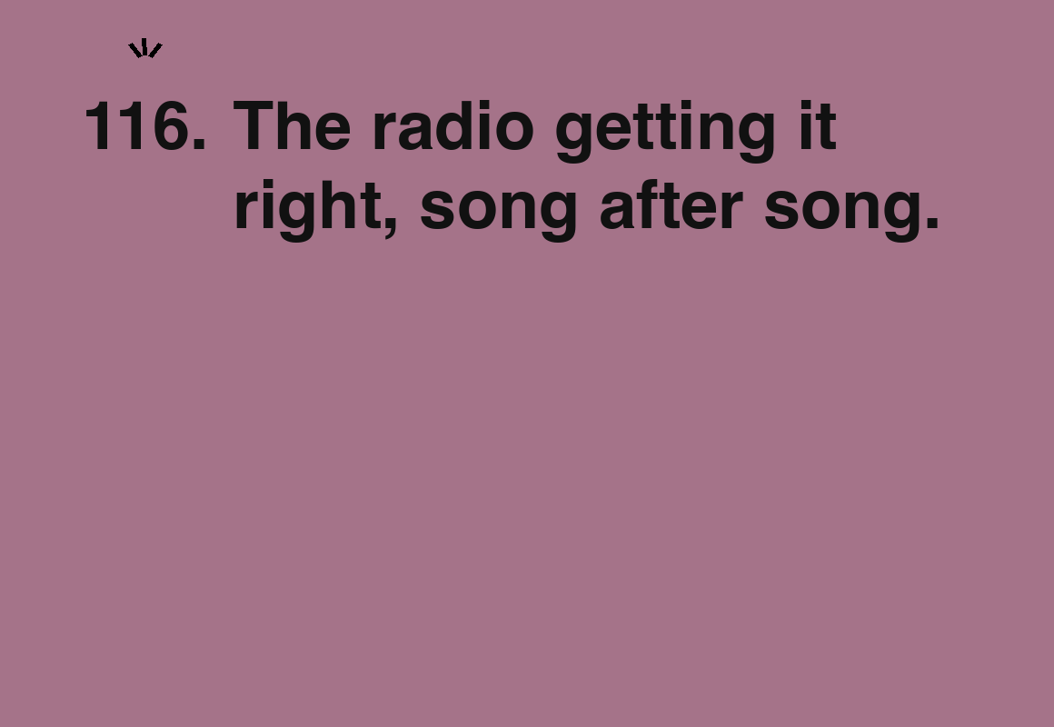 The radio getting it right, song after song. — card 116 of the 1000 little things list