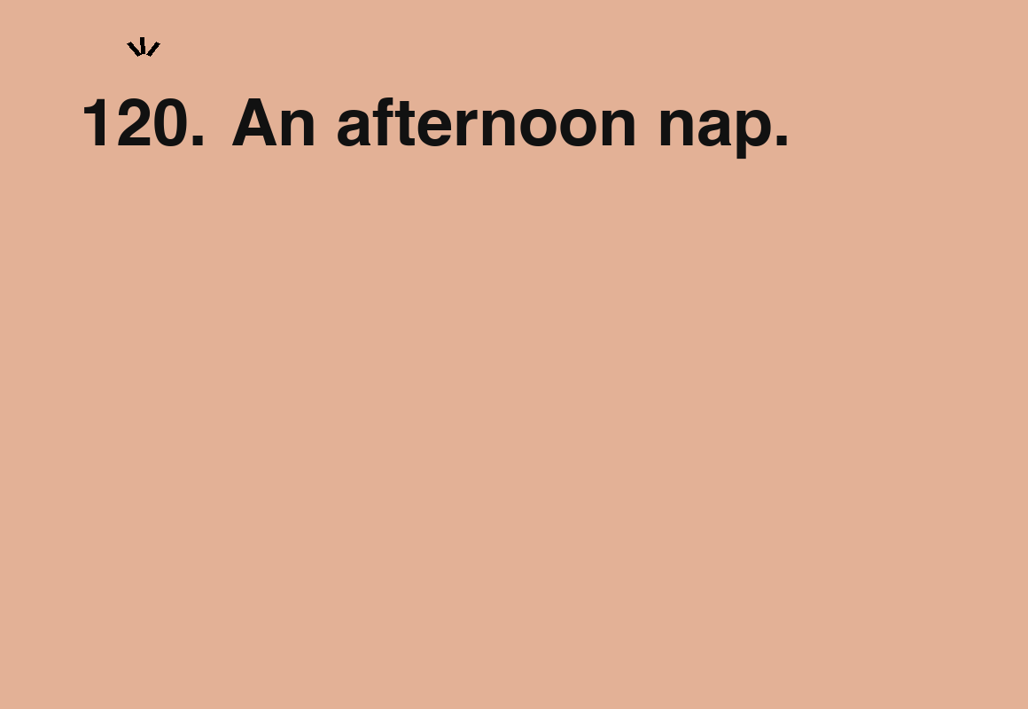 An afternoon nap. — card 120 of the 1000 little things list
