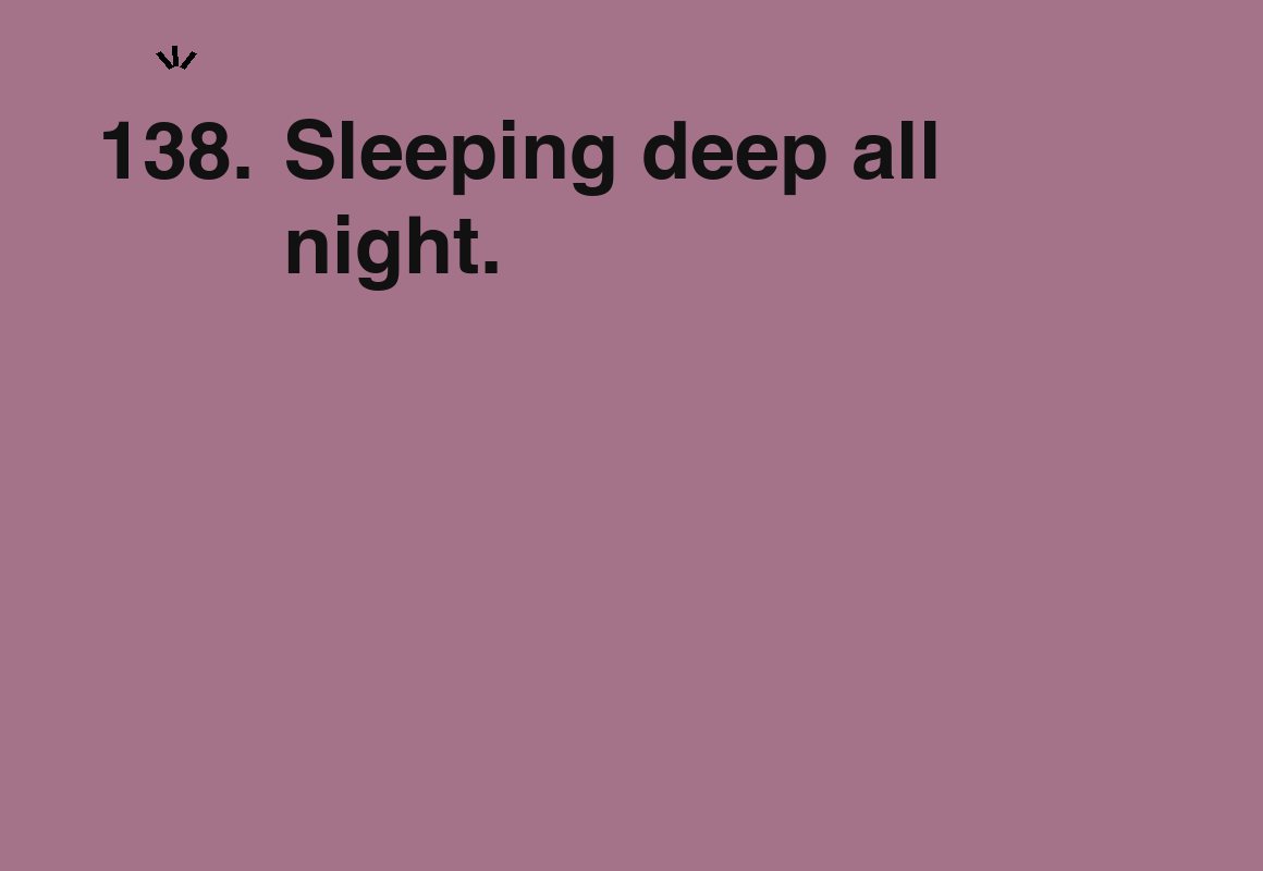 Sleeping deep all night. — card 138 of the 1000 little things list