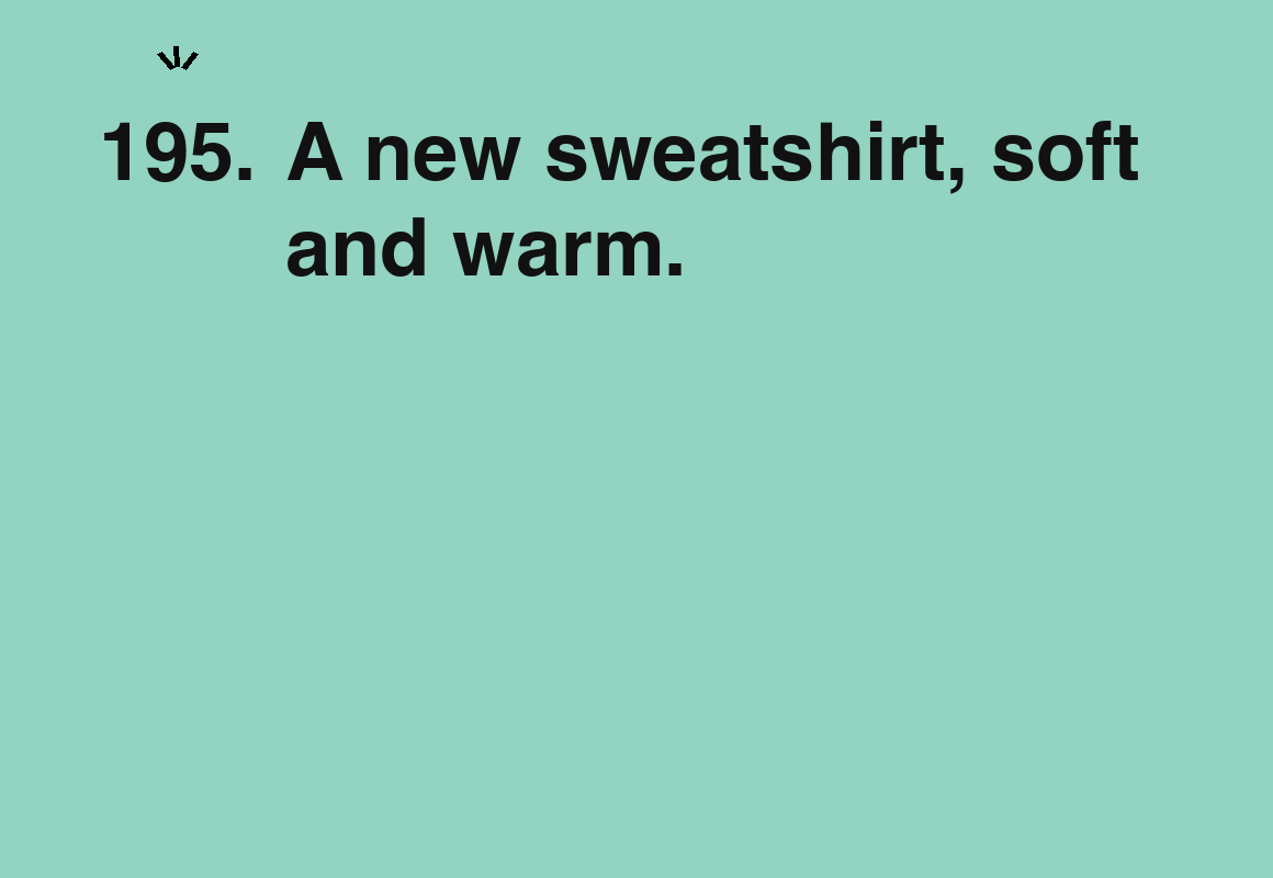 A new sweatshirt, soft and warm. — card 195 of the 1000 little things list