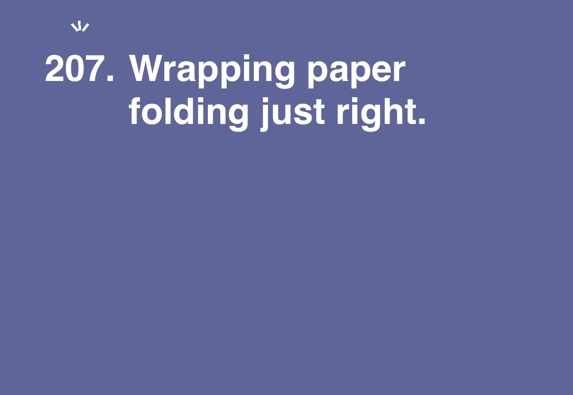 Wrapping paper folding just right. — card 207 of the 1000 little things list