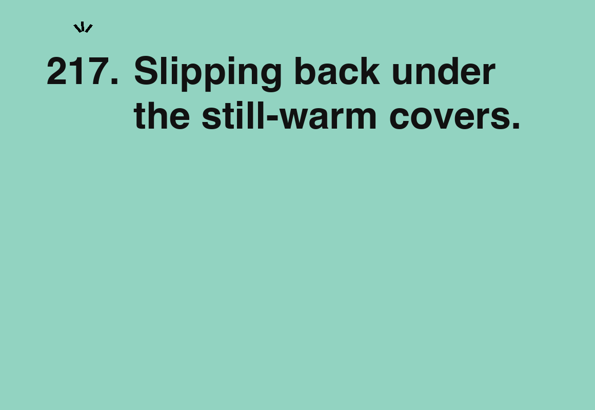 Slipping back under the still-warm covers. — card 217 of the 1000 little things list