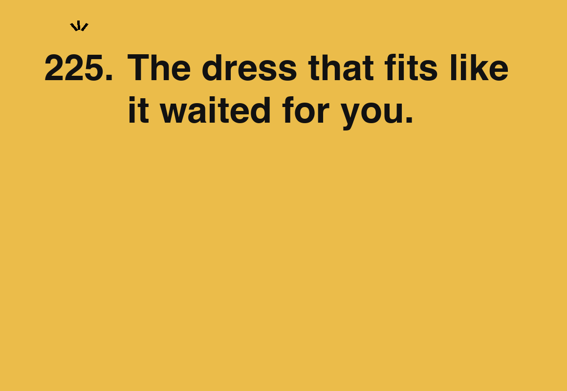 The dress that fits like it waited for you. — card 225 of the 1000 little things list