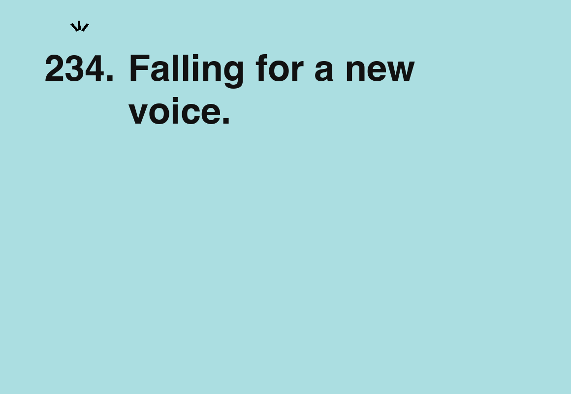 Falling for a new voice. — card 234 of the 1000 little things list