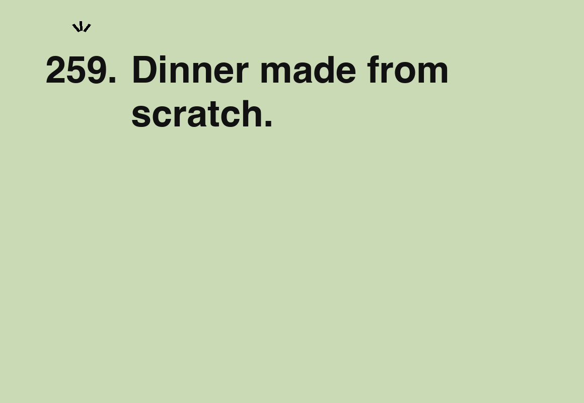Dinner made from scratch. — card 259 of the 1000 little things list