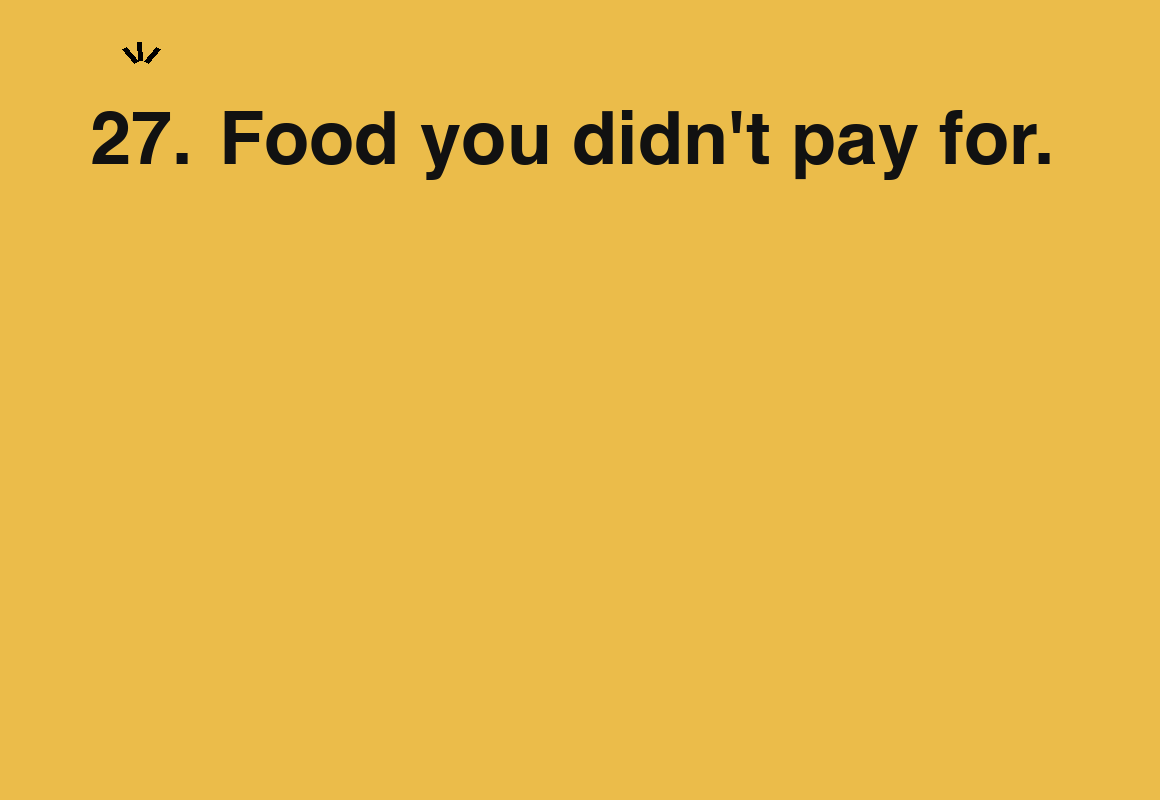 Food you didn't pay for. — card 27 of the 1000 little things list
