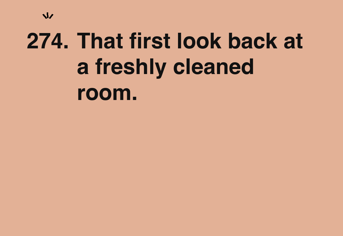 That first look back at a freshly cleaned room. — card 274 of the 1000 little things list