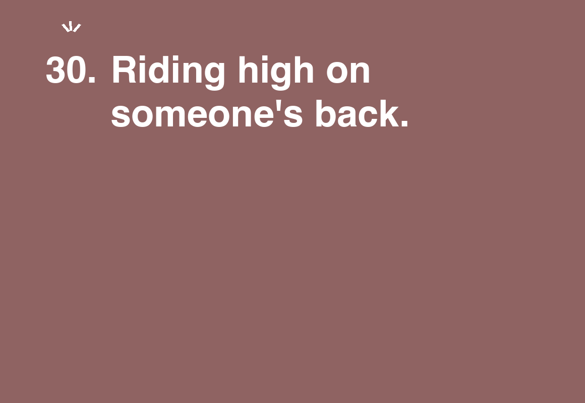 Riding high on someone's back. — card 30 of the 1000 little things list