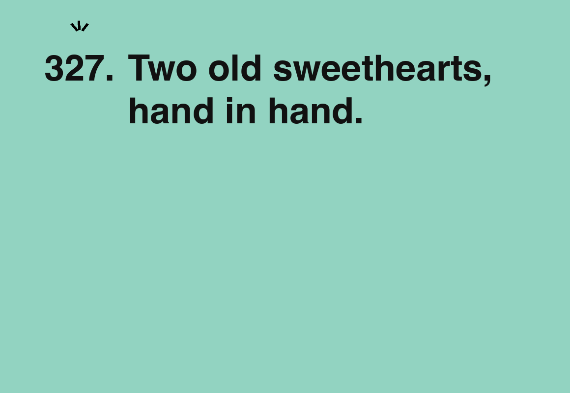Two old sweethearts, hand in hand. — card 327 of the 1000 little things list