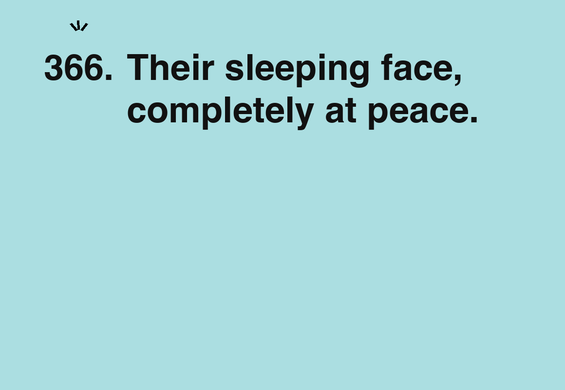 Their sleeping face, completely at peace. — card 366 of the 1000 little things list