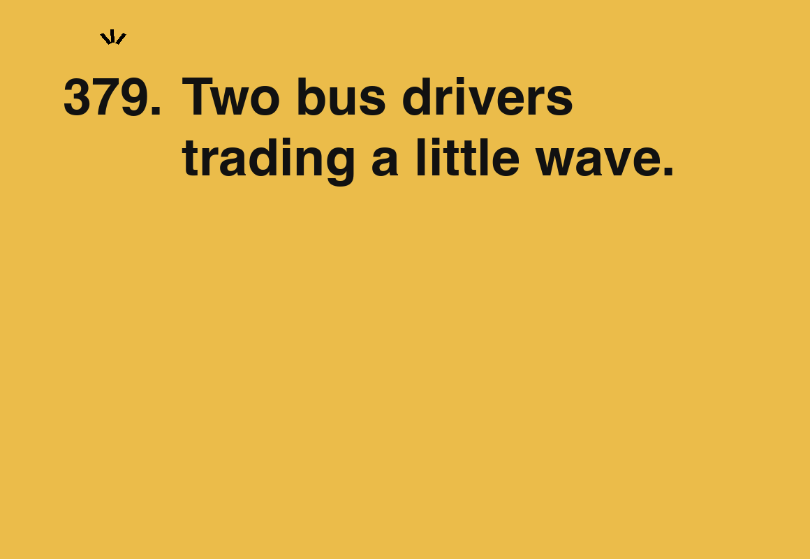 Two bus drivers trading a little wave. — card 379 of the 1000 little things list