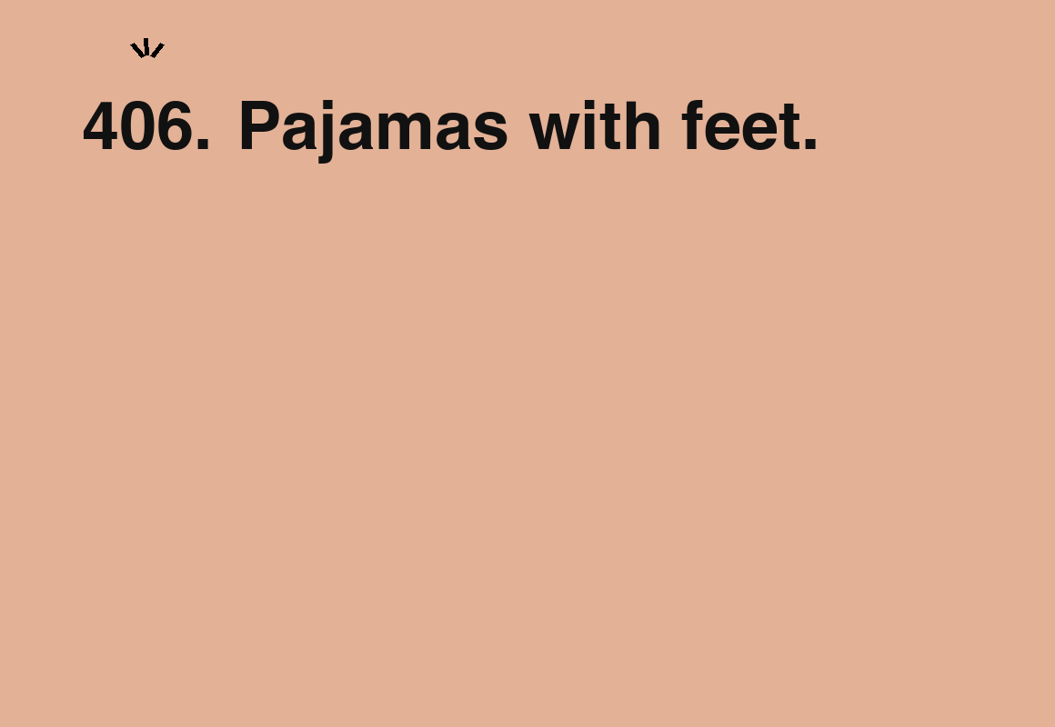 Pajamas with feet. — card 406 of the 1000 little things list