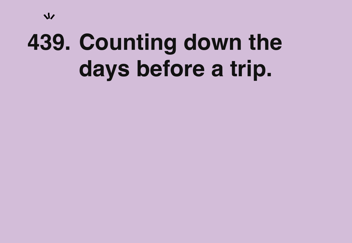 Counting down the days before a trip. — card 439 of the 1000 little things list