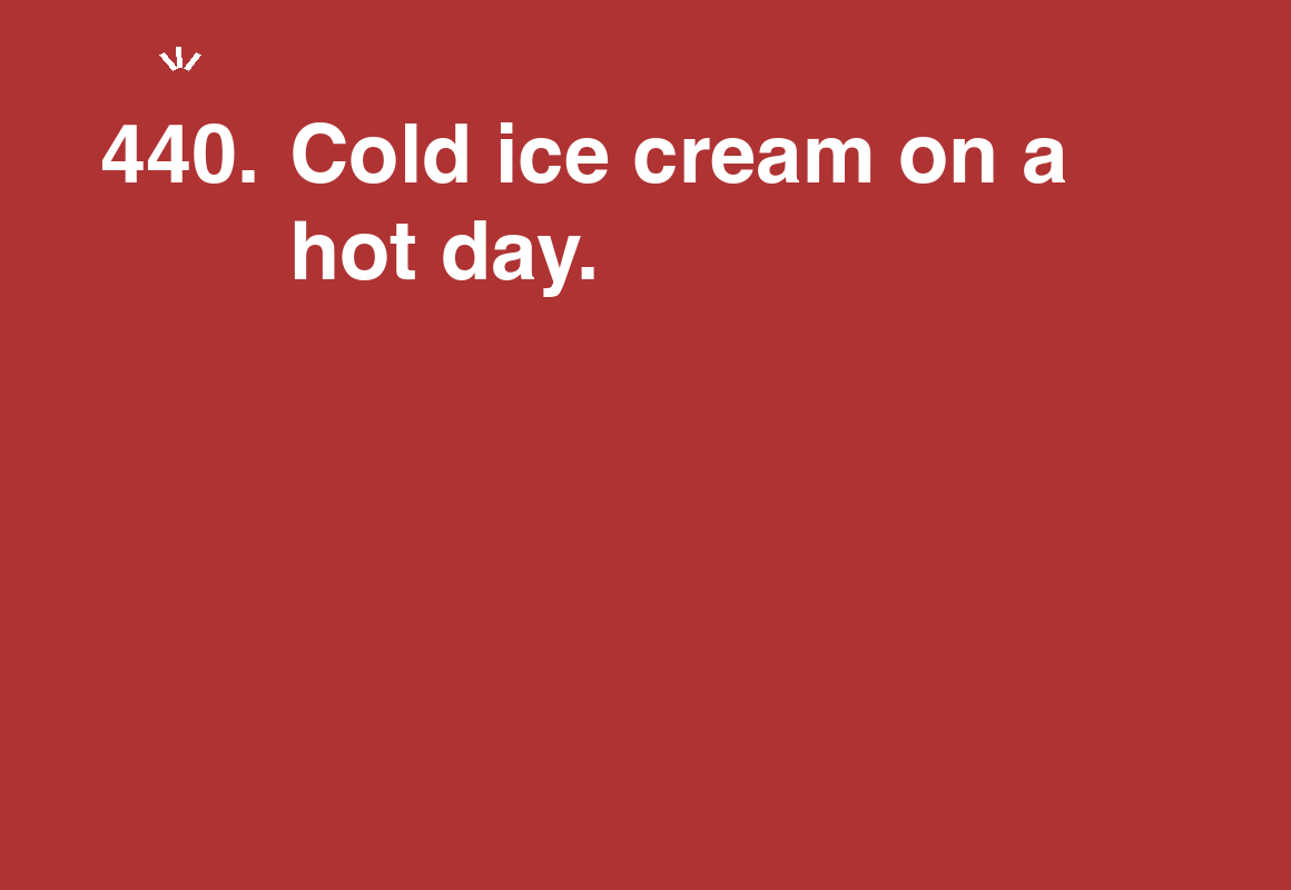 Cold ice cream on a hot day. — card 440 of the 1000 little things list