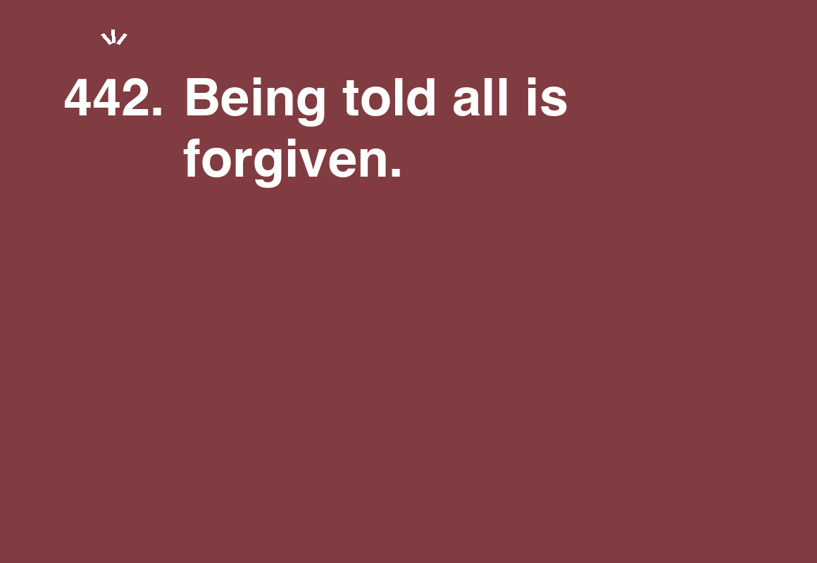 Being told all is forgiven. — card 442 of the 1000 little things list