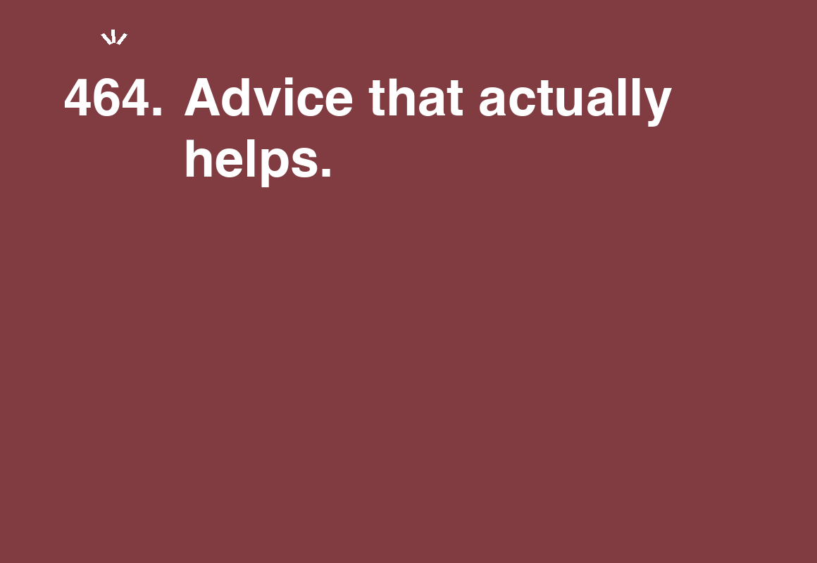 Advice that actually helps. — card 464 of the 1000 little things list