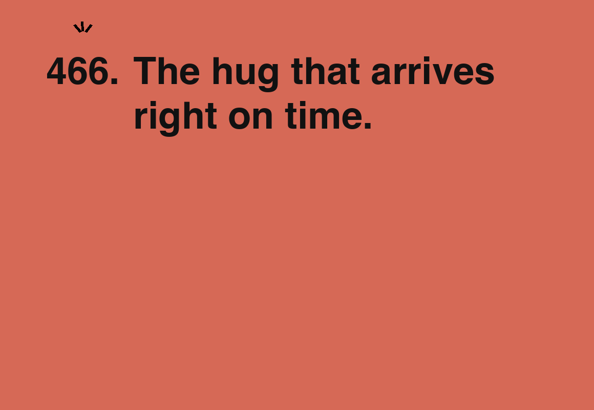 The hug that arrives right on time. — card 466 of the 1000 little things list
