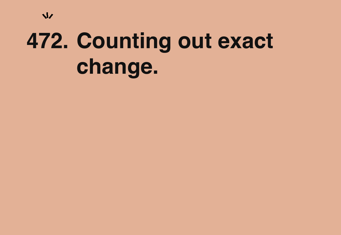 Counting out exact change. — card 472 of the 1000 little things list