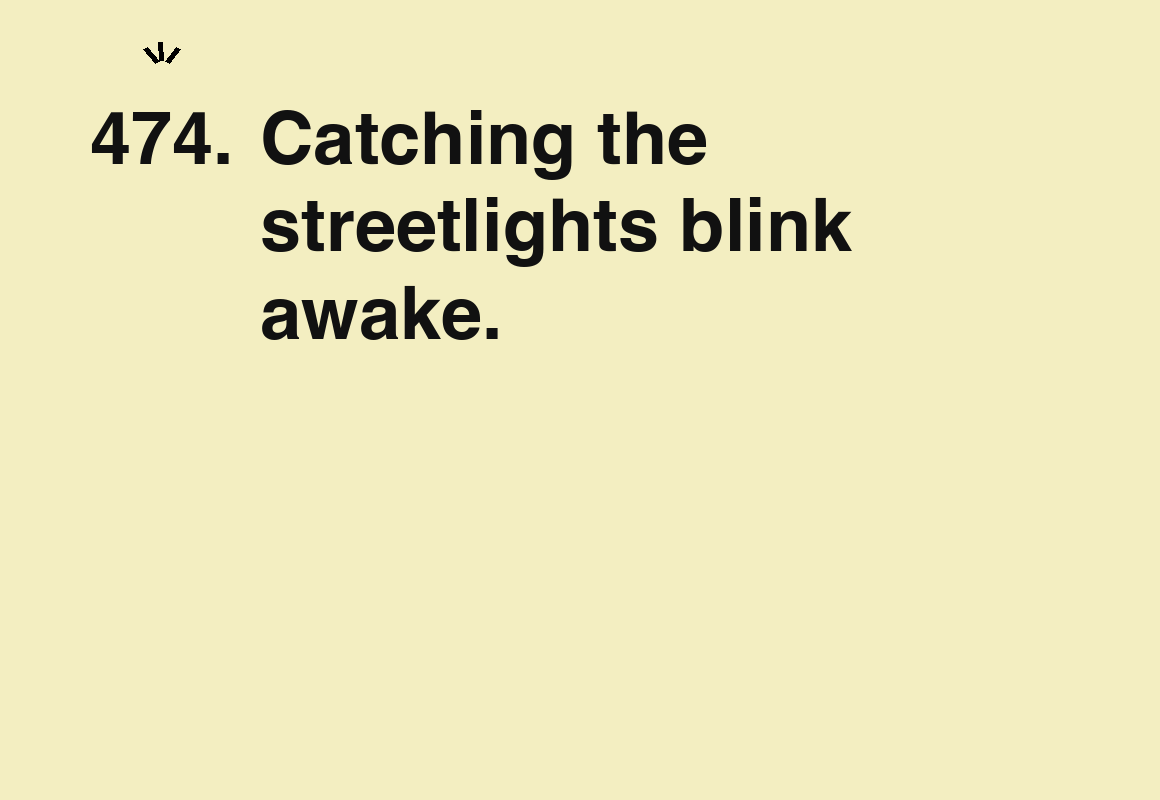 Catching the streetlights blink awake. — card 474 of the 1000 little things list