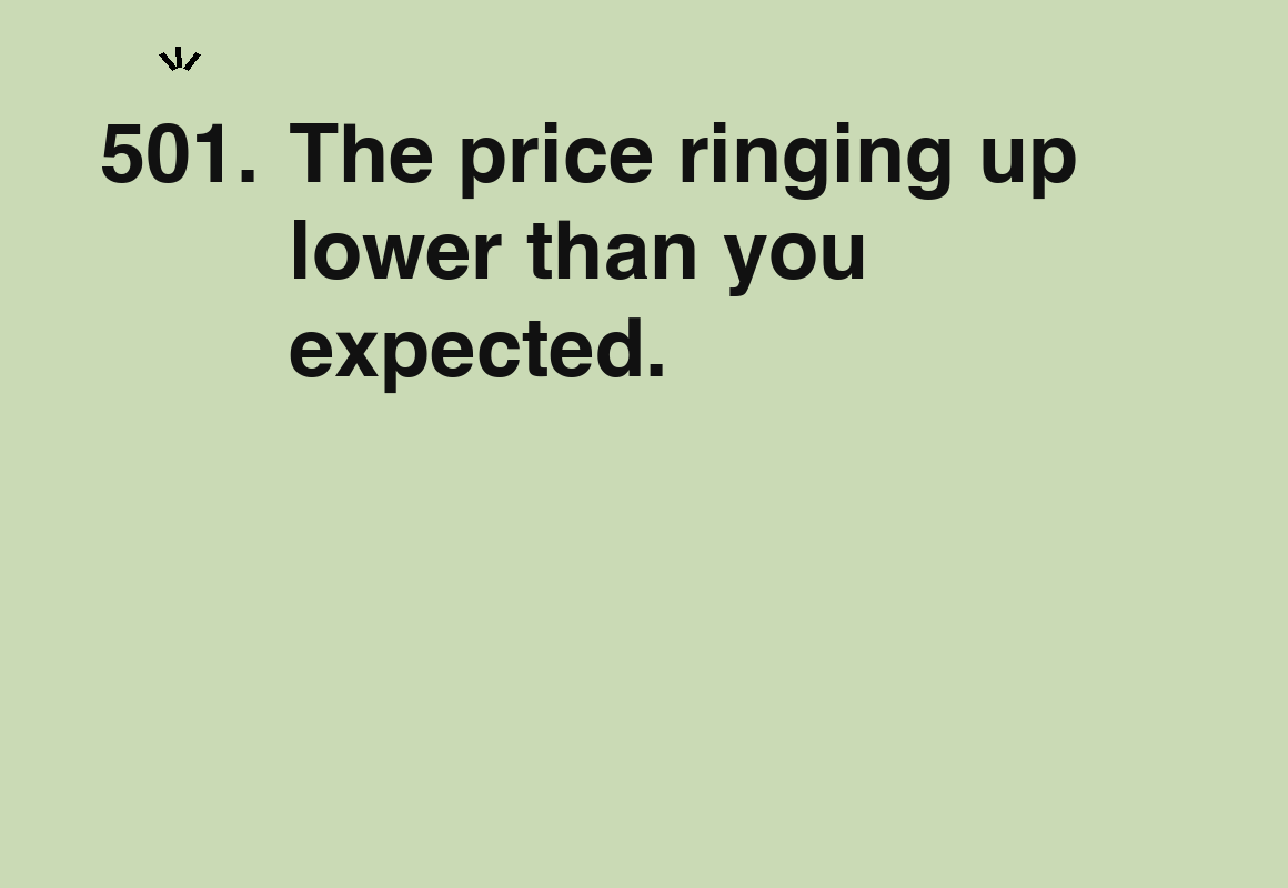 The price ringing up lower than you expected. — card 501 of the 1000 little things list