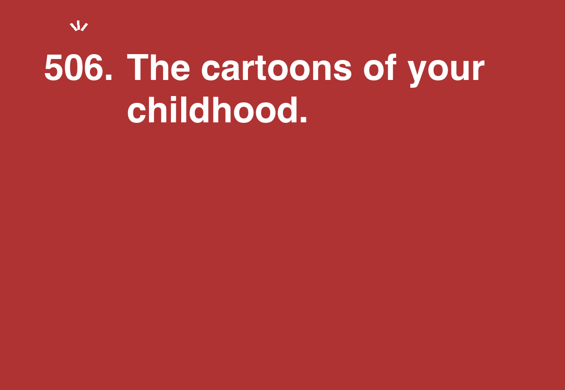 The cartoons of your childhood. — card 506 of the 1000 little things list