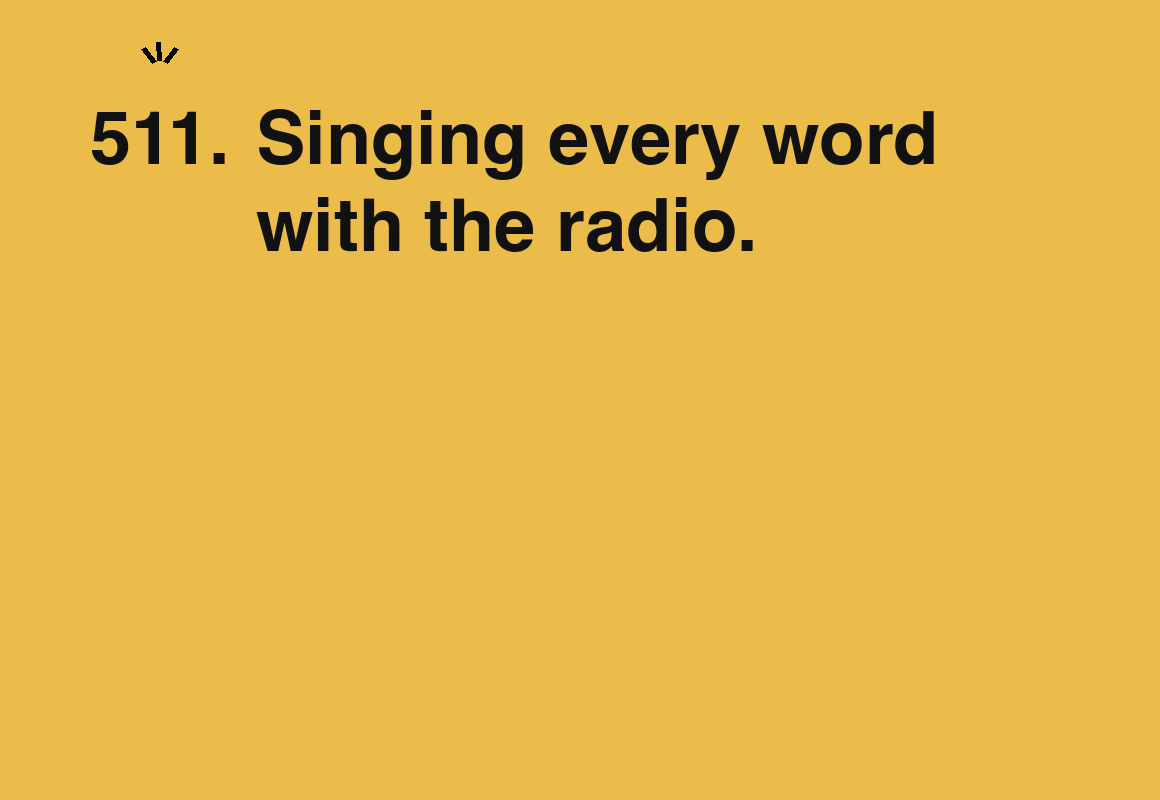 Singing every word with the radio. — card 511 of the 1000 little things list