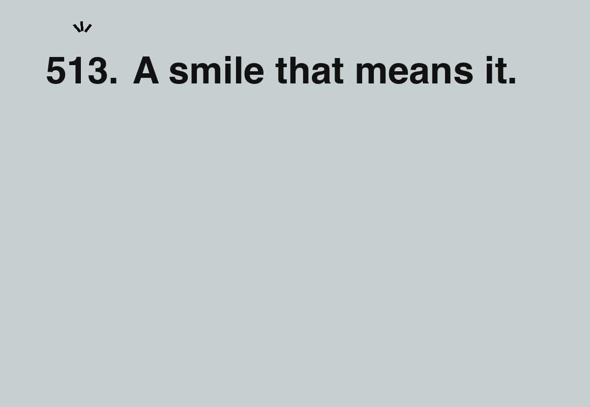 A smile that means it. — card 513 of the 1000 little things list