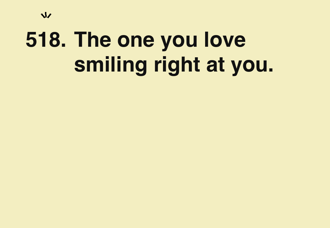 The one you love smiling right at you. — card 518 of the 1000 little things list