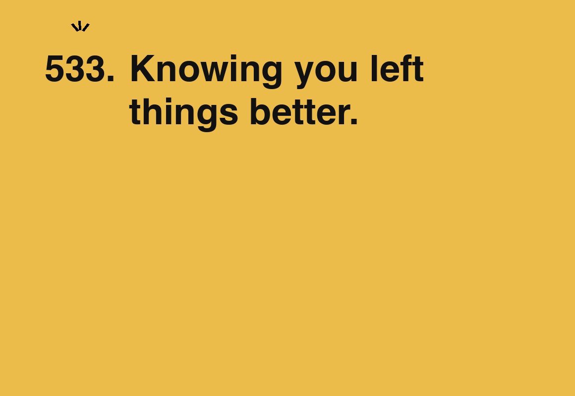 Knowing you left things better. — card 533 of the 1000 little things list
