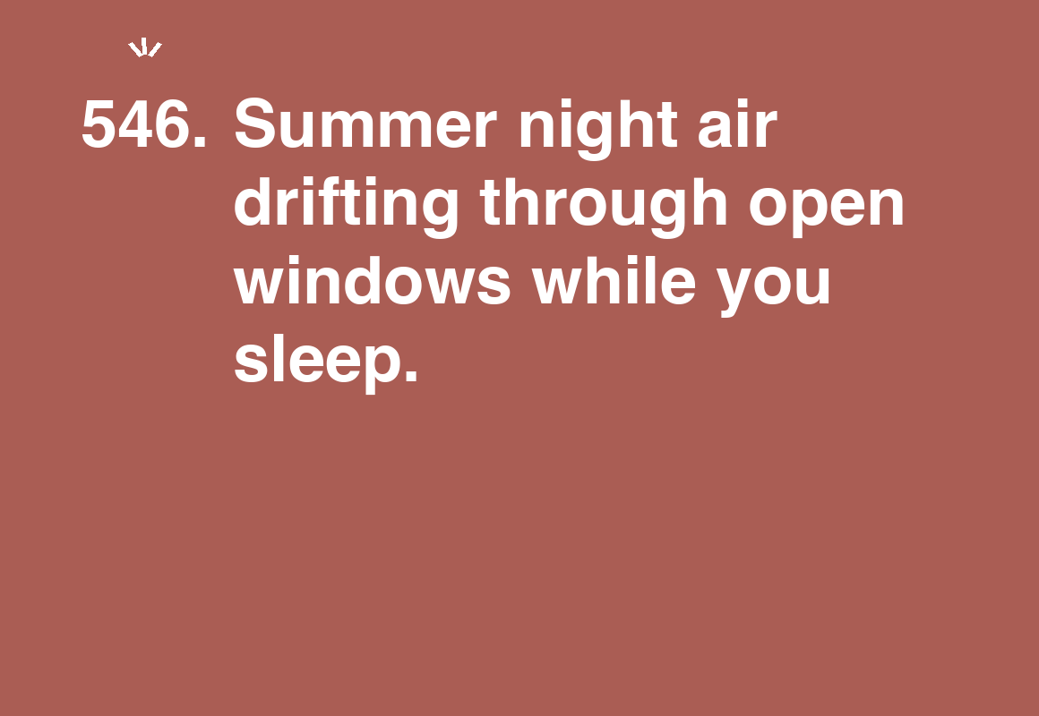 Summer night air drifting through open windows while you sleep. — card 546 of the 1000 little things list