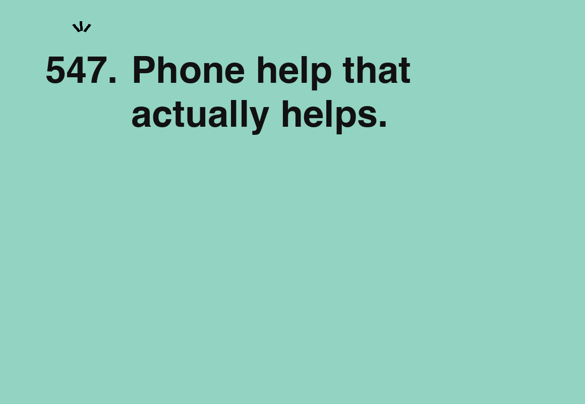 Phone help that actually helps. — card 547 of the 1000 little things list