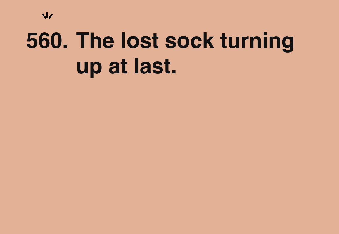 The lost sock turning up at last. — card 560 of the 1000 little things list