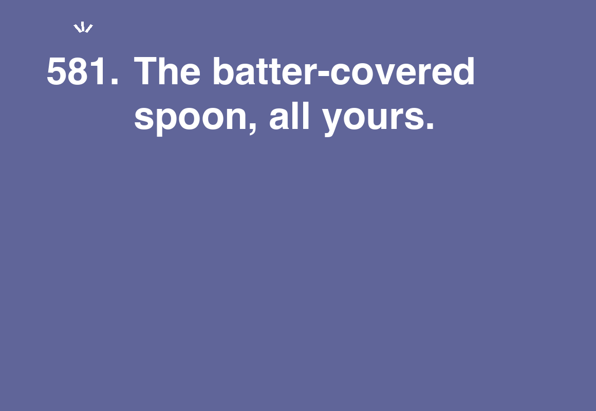 The batter-covered spoon, all yours. — card 581 of the 1000 little things list