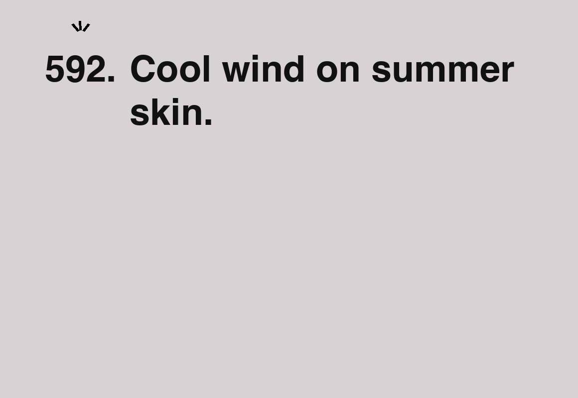 Cool wind on summer skin. — card 592 of the 1000 little things list
