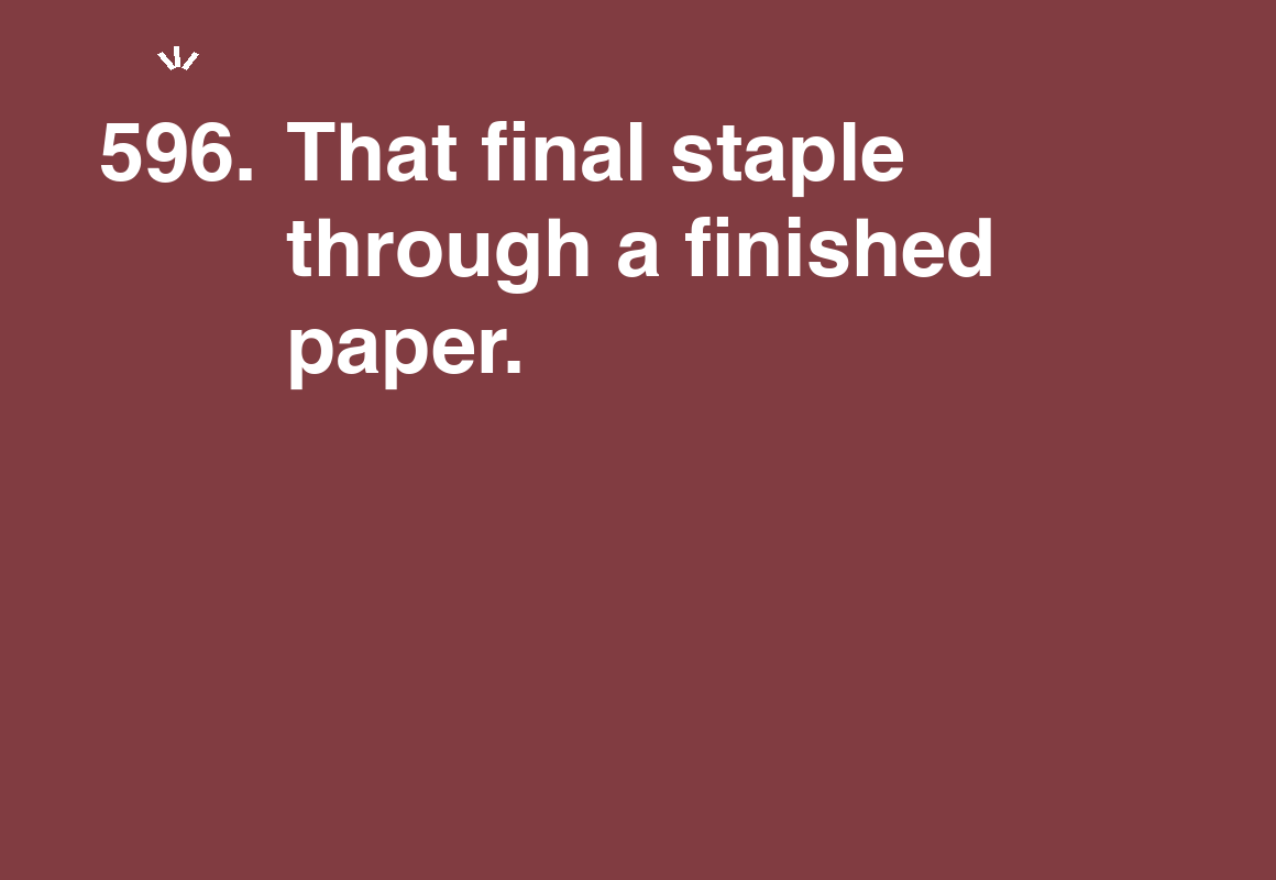 That final staple through a finished paper. — card 596 of the 1000 little things list