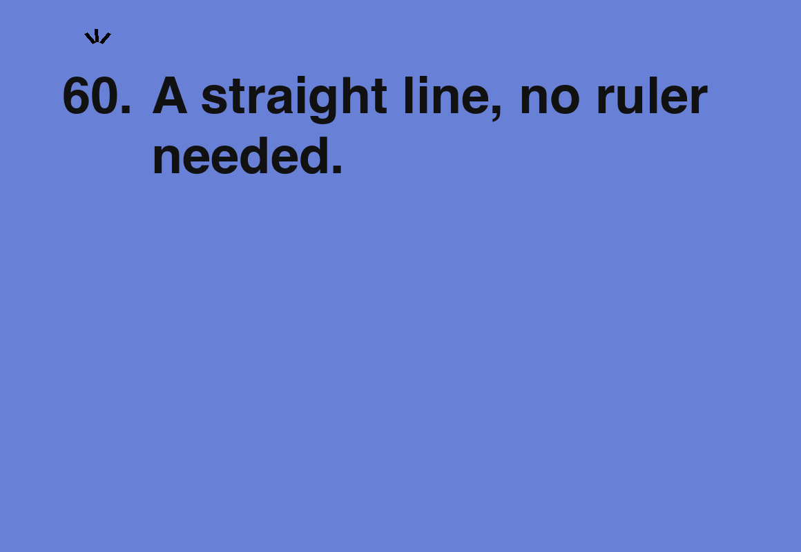 A straight line, no ruler needed. — card 60 of the 1000 little things list