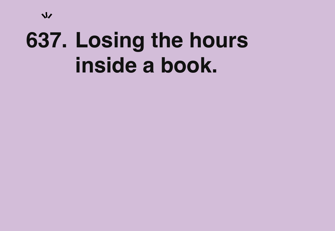 Losing the hours inside a book. — card 637 of the 1000 little things list