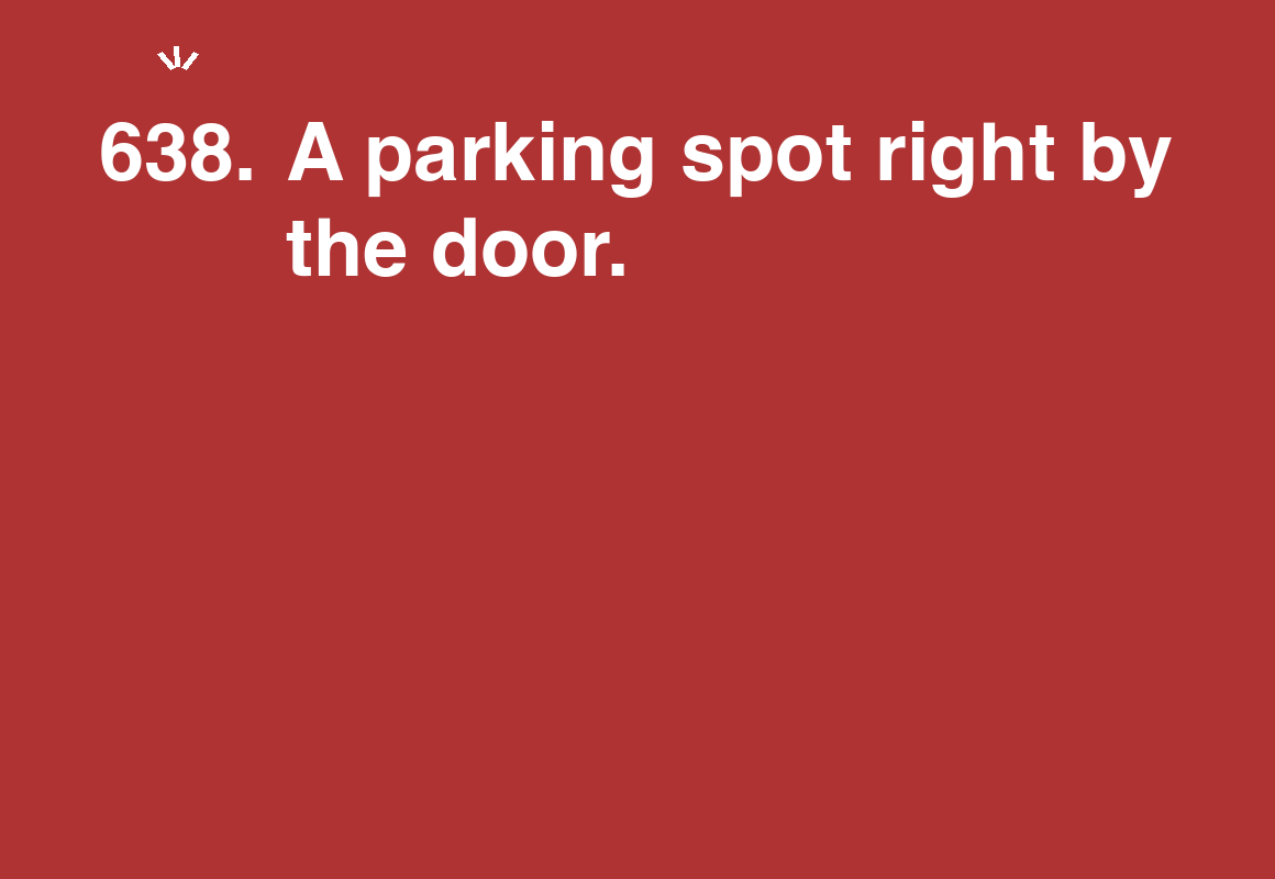 A parking spot right by the door. — card 638 of the 1000 little things list