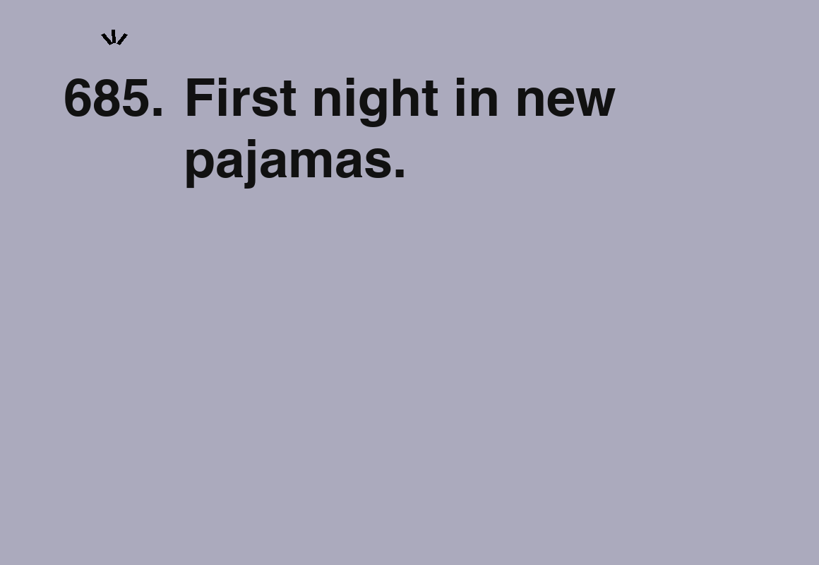 First night in new pajamas. — card 685 of the 1000 little things list