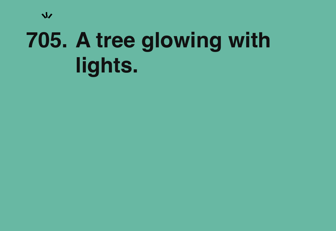 A tree glowing with lights. — card 705 of the 1000 little things list