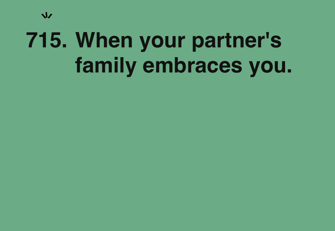 When your partner's family embraces you. — card 715 of the 1000 little things list