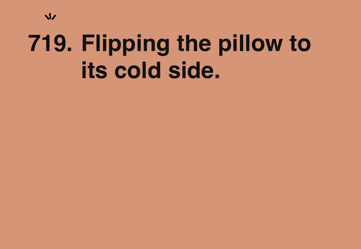 Flipping the pillow to its cold side. — card 719 of the 1000 little things list