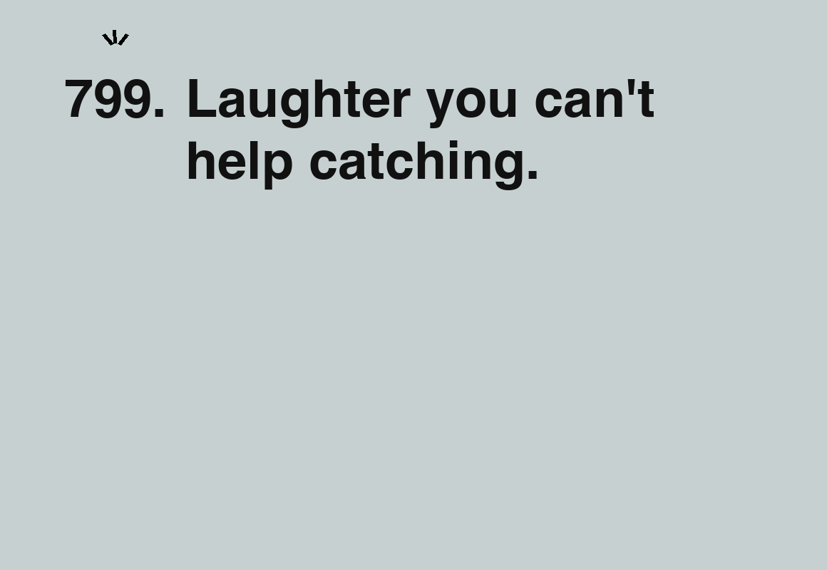 Laughter you can't help catching. — card 799 of the 1000 little things list