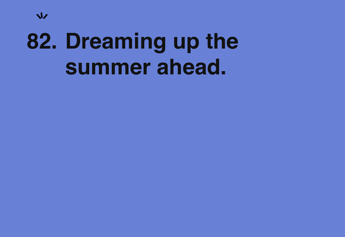 Dreaming up the summer ahead. — card 82 of the 1000 little things list