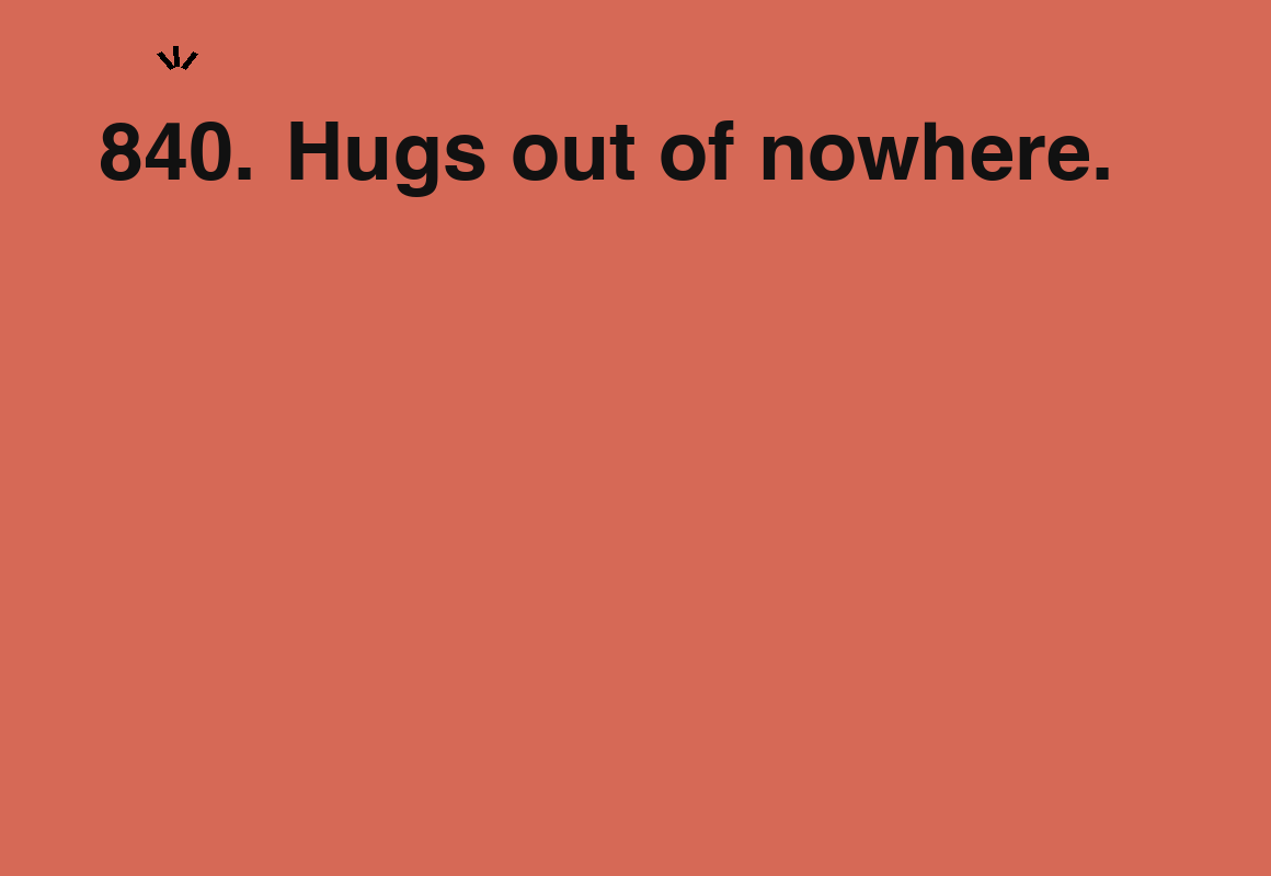 Hugs out of nowhere. — card 840 of the 1000 little things list