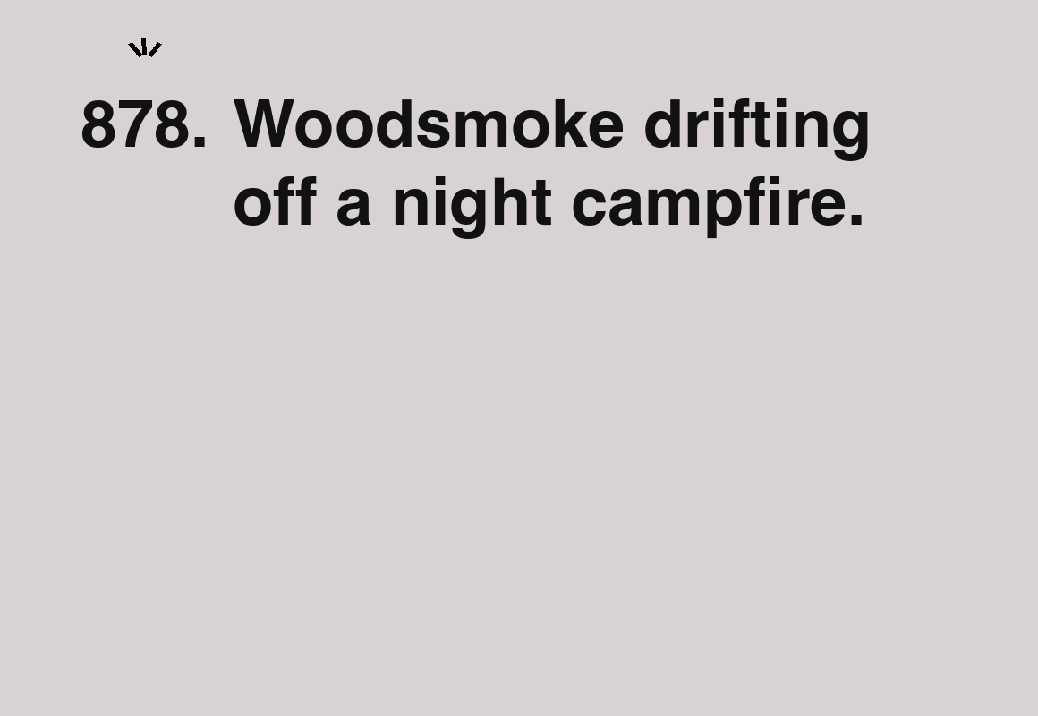 Woodsmoke drifting off a night campfire. — card 878 of the 1000 little things list