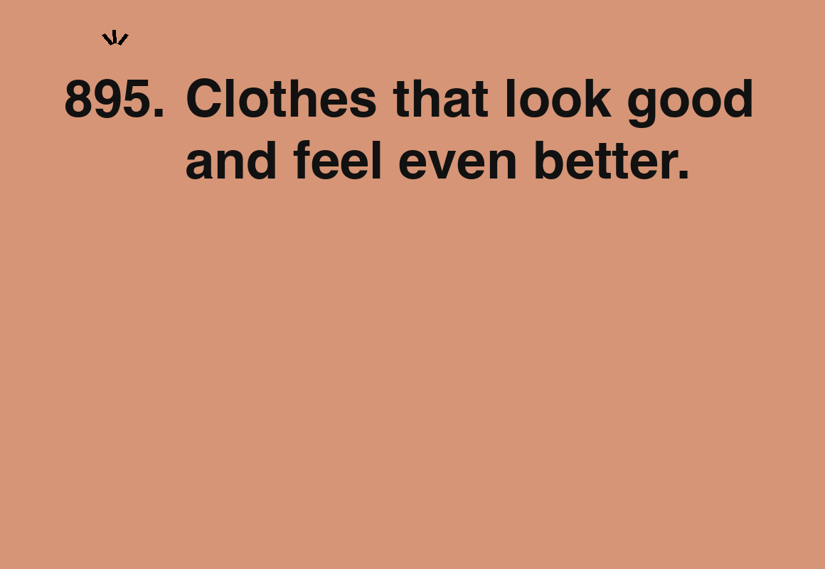 Clothes that look good and feel even better. — card 895 of the 1000 little things list